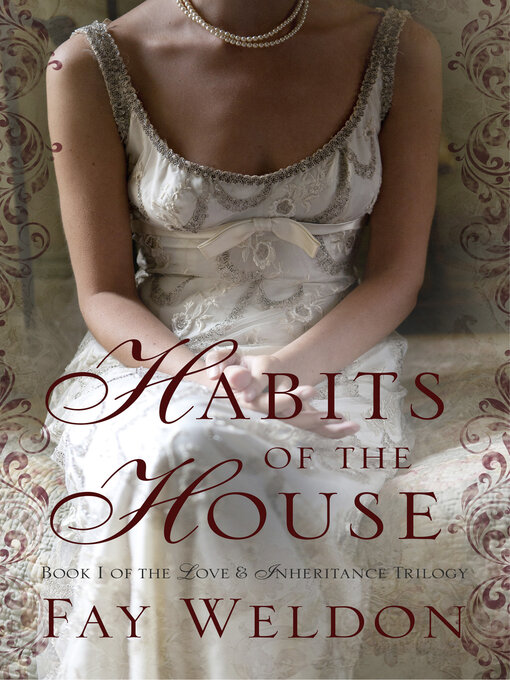 Title details for Habits of the House by Fay Weldon - Available